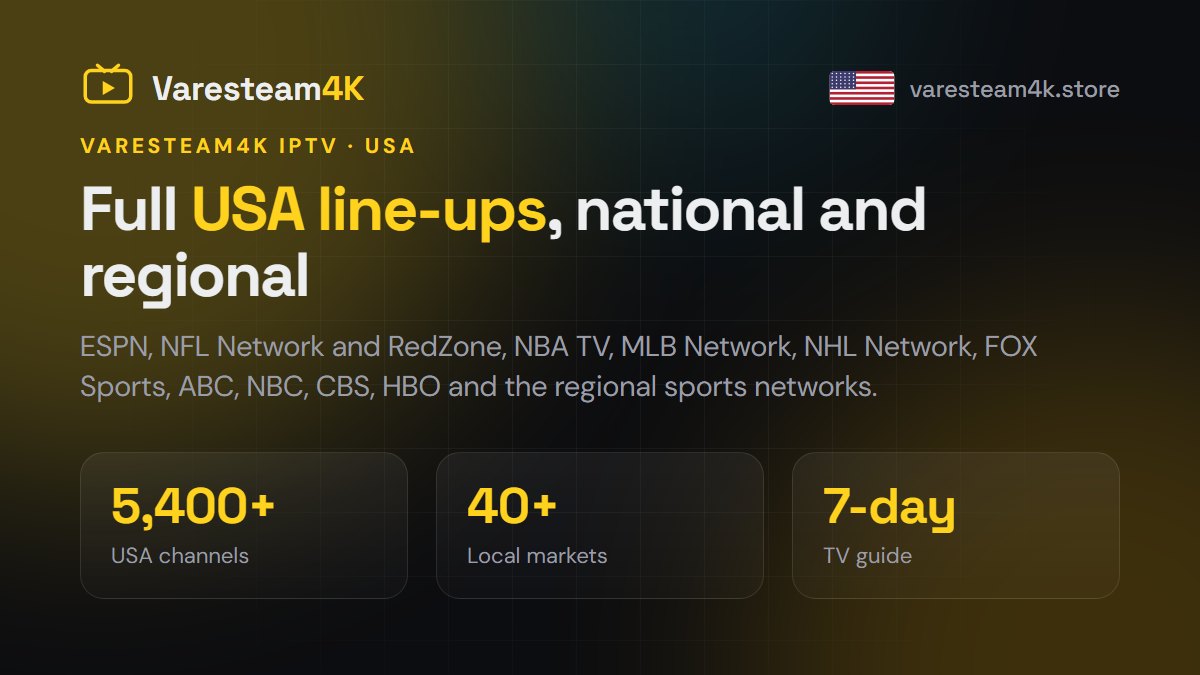 Varesteam4K IPTV in the USA: ESPN, NFL Network, NBA TV, FOX Sports, ABC, NBC, CBS and HBO
