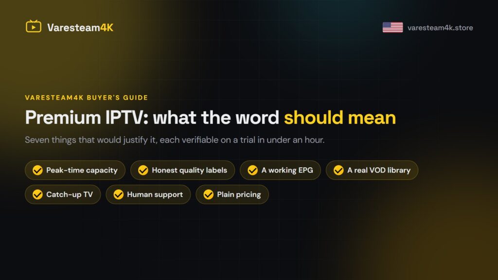 Premium IPTV: What the Word Should Actually Mean
